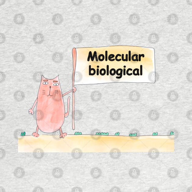 Molecular biological. Profession, work, job. Cat shows a banner with the inscription. Watercolor illustration. A gift for a professional by grafinya